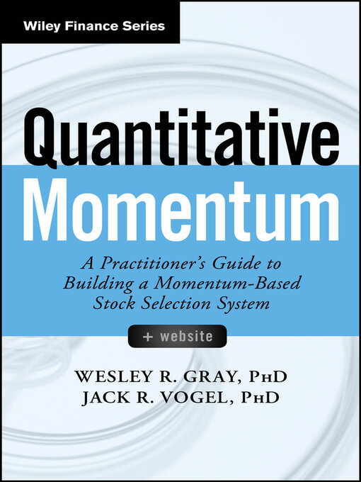 Title details for Quantitative Momentum by Wesley R. Gray - Wait list
